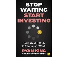 KNYGA Ryan King Stop Waiting, Start Investing