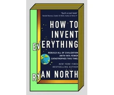 KNYGA Ryan North How to Invent Everything