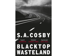 KNYGA S A Cosby Blacktop Wasteland, the acclaimed and award-winning crime hit of the year