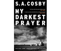 KNYGA S A Cosby My Darkest Prayer, the debut novel from the award-winning writer of RAZORBLADE TEARS