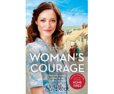 KNYGA S Block Woman's Courage, The third book in the World War II saga trilogy based on the hit TV series, Home Fires