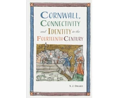 KNYGA S J Drake Cornwall, Connectivity and Identity in the Fourteenth Century