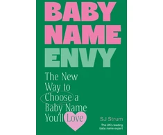 KNYGA S J Strum Baby Name Envy, The New Way to Choose a Baby Name You’ll Love