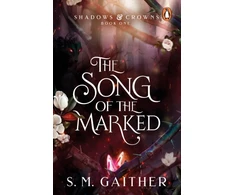 KNYGA S M Gaither Song of the Marked, The thrilling, enemies to lovers, romantic fantasy and TikTok sensation