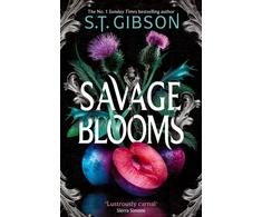 KNYGA S T Gibson Savage Blooms, the decadently sinister and deliciously erotic fantasy romance
