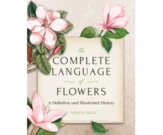 KNYGA S Theresa Dietz Complete Language of Flowers, A Definitive and Illustrated History - Pocket Edition
