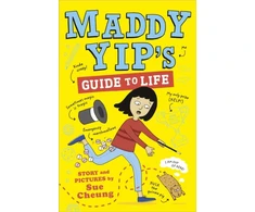 KNYGA S. U. E. CHEUNG Maddy Yip's Guide to Life, A laugh-out-loud illustrated story!