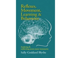 KNYGA Sally Goddard Blythe Reflexes, Movement, Learning &amp; Behaviour