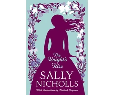 KNYGA Sally Nicholls Knight's Kiss