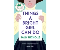 KNYGA Sally Nicholls Nicholls Sally Things a Bright Girl Can Do: The critically acclaimed novel about the fight for women's votes