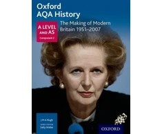 KNYGA Sally Waller Waller, Sally; Hugh, J M A Oxford AQA History for A Level: The Making of Modern Britain 1951-2007