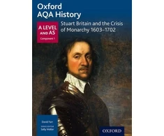 KNYGA Sally Waller Oxford AQA History for A Level: Stuart Britain and the Crisis of Monarchy 1603-1702