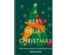 KNYGA Sam Dixon Very Vegan Christmas, Plant-based recipes for celebrating in style
