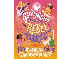 KNYGA Sam Guss Good Night Stories for Rebel Girls: 100 Inspiring Young Changemakers