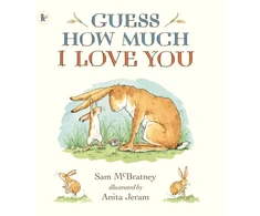 KNYGA Sam McBratney Mcbratney Sam Guess How Much I Love You: Beloved classic bestselling picture book about love between a parent and child – the perfect Father's Day gift!