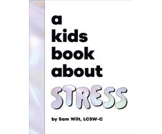 KNYGA Sam Wilt A Kids Book About Stress