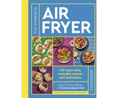 KNYGA Samantha Milner Complete Air Fryer Cookbook, 140 super-easy, everyday recipes and techniques - The Sunday Times Bestseller