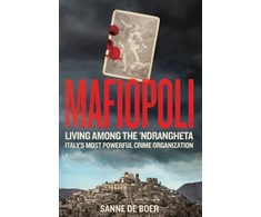 KNYGA Sanne De Boer Mafiopoli, Living Among the ’Ndrangheta – Italy's Most Powerful Crime Organisation