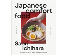 KNYGA Saori Ichihara Japanese Comfort Food, Delicious Everyday Home Cooking