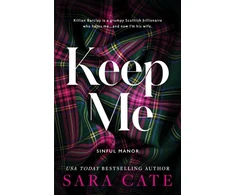 KNYGA Sara Cate Keep Me, A Dark Enemies to Lovers Billionaire Romance from the Author of The Salacious Players' Club