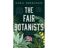 KNYGA Sara Sheridan Fair Botanists, The bewitching and fascinating Waterstones Scottish Book of the Year pick full of scandal and intrigue