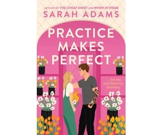 KNYGA Sarah Adams Practice Makes Perfect, The new friends-to-lovers rom-com from the author of the TikTok sensation, THE CHEAT SHEET!