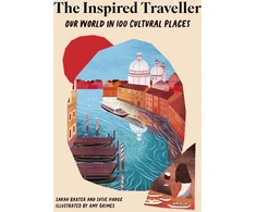 KNYGA Sarah Baxter Inspired Traveller, Our World in 100 Cultural Places