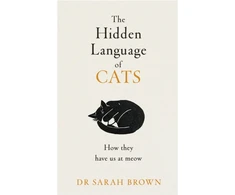KNYGA Sarah Brown Hidden Language of Cats, Learn what your feline friend is trying to tell you