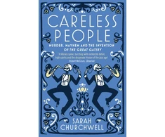 KNYGA Sarah Churchwell Careless People