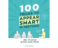 KNYGA Sarah Cooper 100 Tricks to Appear Smart In Meetings