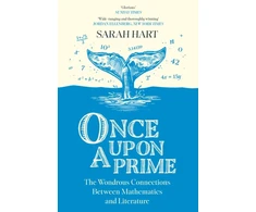 KNYGA Sarah Hart Once Upon a Prime, The Wondrous Connections Between Mathematics and Literature
