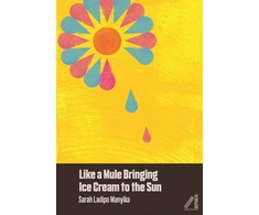 KNYGA Sarah Ladipo Manyika Like a Mule Bringing Ice Kreminis to the Sun