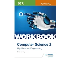 KNYGA Sarah Lawrey OCR AS/A-level Computer Science Workbook 2: Algorithms and Programming