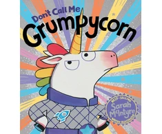 KNYGA Sarah Mcintyre Don't Call Me Grumpycorn! (PB)