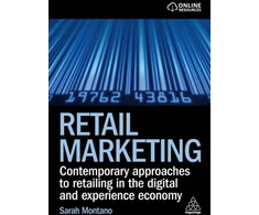 KNYGA Sarah Montano Retail Marketing, Contemporary Approaches to Retailing in the Digital and Experience Economy