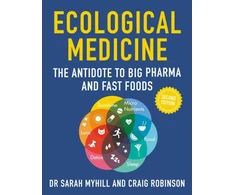 KNYGA Sarah Myhill Ecological Medicine Second Edition, The Antidote to Big Pharma and Fast Food