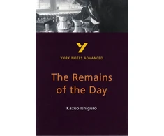 KNYGA Sarah Peters Remains of the Day (York Notes Advanced) English Literature Study Guide - for 2026, 2027 exams