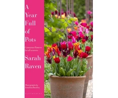 KNYGA Sarah Raven Raven Sarah Year Full of Pots: Container Flowers for All Seasons