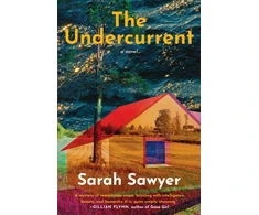KNYGA Sarah Sawyer Undercurrent, A Novel
