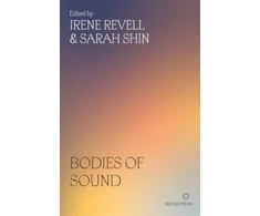 KNYGA Revell Bodies of Sound, Becoming a Feminist Ear
