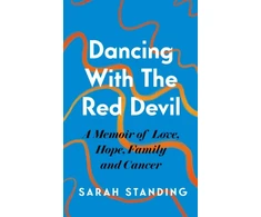 KNYGA Sarah Standing Dancing With The Raudona Devil: A Memoir of Love, Hope, Family and Cancer