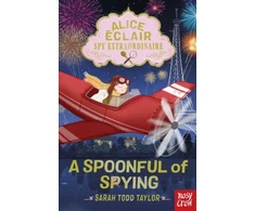 KNYGA Sarah Todd Taylor Alice Eclair, Spy Extraordinaire! A Spoonful of Spying