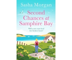KNYGA Sasha Morgan Second Chances at Samphire Bay, The perfect uplifting story of friendship and love