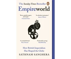 KNYGA Sathnam Sanghera Empireworld, How British Imperialism Has Shaped the Globe