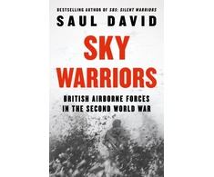 KNYGA Saul David Sky Warriors, British Airborne Forces in the Second World War
