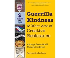 KNYGA Sayraphim Lothian Guerrilla Kindness and Other Acts of Creative Resistance