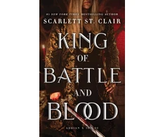 KNYGA Scarlett St Clair King of Battle and Blood, A Dark &amp; Steamy Vampire Romance for Romantasy Lovers