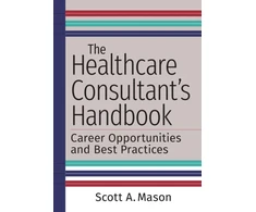 KNYGA Scott A Mason Healthcare Consultant's Handbook