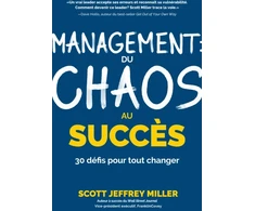 KNYGA Scott Jeffrey Miller Miller Scott Jeffrey Management: du chaos au succes: 30 defis pour tout changer