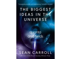 KNYGA Sean Carroll Biggest Ideas in the Universe 2, Quanta and Fields